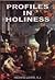 Profiles in Holiness