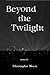 BEYOND THE TWILIGHT