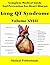 Complete Medical Guide and Prevention for Heart Disease Volume XVIII; Long QT Syndrome