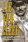 Lee Van Cleef: A Biographical, Film and Television Reference