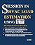 SESSION IN HVAC LOAD ESTIMATION USING Elite Chvac Software.: Helping you to be HVAC designer and allowing you to use Elite CHVAC