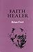Faith Healer by Brian Friel