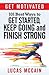 Get Motivated: 101 Best Ways to Get Started, Keep Going and Finish Strong