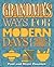 Grandma's Ways For Modern Days