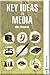 Key Ideas in Media