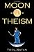 Moon-O-Theism: Religion Of ...
