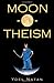 Moon-O-Theism by Yoel Natan