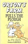 Orson's Farm Pulls the Plough