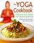 The Yoga Cookbook: Vegetari...