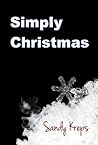 Simply Christmas: 101 Ways to Simplify the Holidays