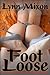 Foot Loose - An Erotic Story (Public Sex)