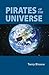 Pirates of the Universe