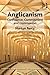 Anglicanism: Confidence, Commitment and Communion (Ashgate Contemporary Ecclesiology)