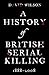 History Of British Serial Killing