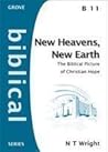 New Heavens, New Earth: The Biblical Picture of Christian Hope (Biblical) New Heavens, New Earth: The Biblical Picture of Christian Hope (Biblical)