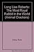 Long Live Roberto-the Most Royal Rabbit in the World (Animal Crackers)