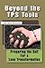 Beyond the TPS Tools: Prepa...