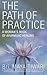 The Path of Practice: A Wom...