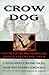 Crow Dog by Leonard Crow Dog