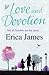 Love and Devotion by Erica James Love and Devotion by Erica James
