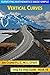 Vertical Curves (Surveying Mathematics Made Simple Book 10)