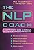 The NLP Coach: A Comprehensive Guide to Personal Well-being and Professional Success