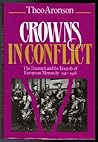 Crowns in Conflict by Theo Aronson