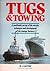 Tugs and Towing: A Worldwid...
