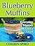 Blueberry Muffins, Everyday...