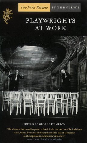The Paris Review Interviews: Playwrights at Work