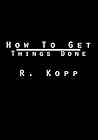 How to Get Things Done