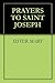 PRAYERS TO SAINT JOSEPH