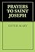 PRAYERS TO SAINT JOSEPH