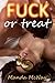 Fuck or Treat