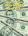How to Earn Real Money with PLR