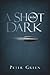A SHOT IN THE DARK