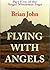 Flying with Angels (The Angel Mountain Saga Book 5)