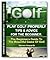 Play Golf Properly:: Golf Tips & Advice For The Beginner (learn to play golf, golf training, golf lessons, improve golf swing) (golf lessons, learn to play golf)