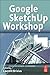 Google SketchUp Workshop by Laurent Brixius