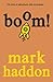 Boom! by Mark Haddon