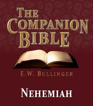 The Companion Bible - The Book of Nehemiah