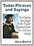 Tudor Phrases and Sayings