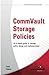 CommVault Storage Policies: An in depth guide to storage policy design and implementation