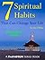 7 Spiritual Habits That Can Change Your Life