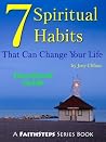 7 Spiritual Habits That Can Change Your Life 7 Spiritual Habits That Can Change Your Life