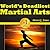 World's Deadliest Martial Arts - Discover The Best Martial Arts And Most Deadly Types Of Martial Arts That Exist Today! History, Fighting Techniques and More...