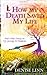 How My Death Saved My Life and Other Stories on My Journey to... by Denise Linn