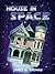 House In Space - Middle Grade Science Fiction