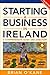 Starting a Business in Ireland by Brian O'Kane