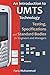 An Introduction to UMTS Technology: Testing, Specifications and Standard Bodies for Engineers and Managers